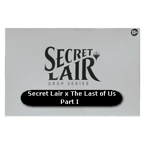 Secret Lair Drop Series: Secret Lair x PlayStation: Secret Lair x The Last of Us Part I