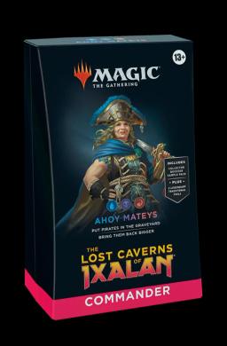 Commander: The Lost Caverns of Ixalan: "Ahoy Mateys" Commander Deck